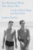 The Wonderful World That Almost Was: A Life of Peter Hujar and Paul Thek -Andrew Durbin
