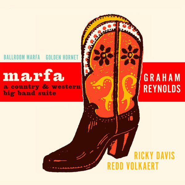 MARFA: A Country & Western Big Band Suite by Graham Reynolds