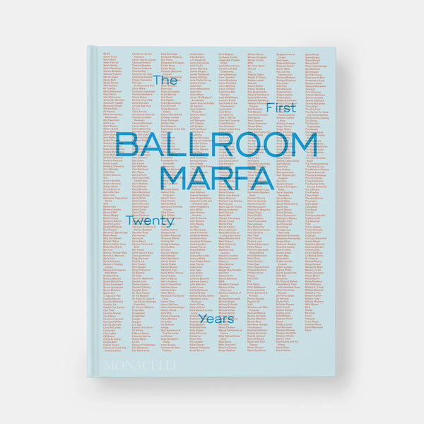 Ballroom Marfa: The First Twenty Years